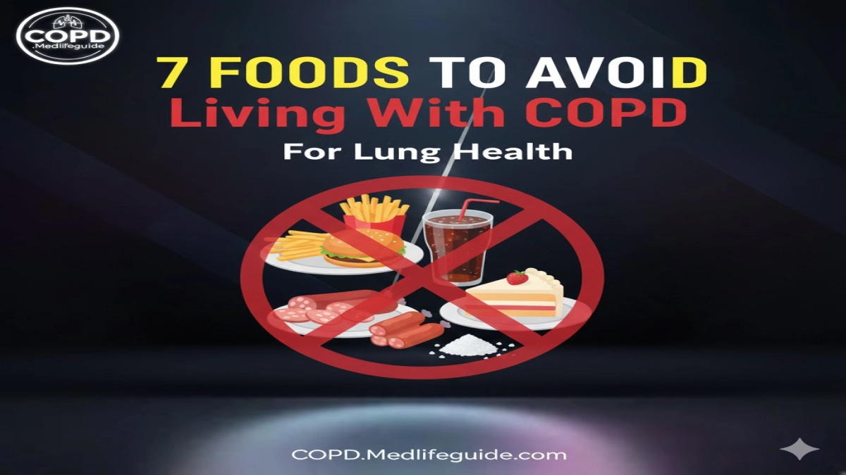 Infographic titled "7 Foods to Avoid Living with COPD" from copd.medlifeguide.com, highlighting harmful foods for COPD patients.